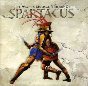 Jeff Wayne's Musical Version Of Spartacus