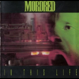 Mordred - In This Life '1991