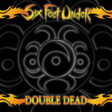 Six Feet Under - Double Dead (Bonus Live CD) '2002