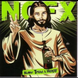 Nofx - Never Trust A Hippy '2006