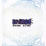 Shift69 - Demo E202 '2009