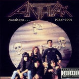 Anthrax - Moshers... (1986-1991) '1998