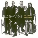 The Jazz Professors - Do That Again '2013