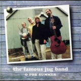 The Famous Jug Band - O For Summer '2001