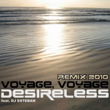 Desireless Feat. DJ Esteban - Voyage, Voyage Remix 2010 (Maxi CD Single) '2010