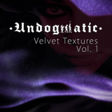 Undogmatic - Velvet Textures Vol. 1 '2012