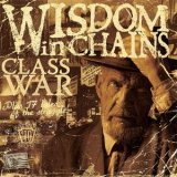 Wisdom In Chains - Class War '2007