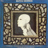 Butch Morris - Current Trends In Racism '1985