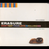 Erasure - Don't Say Your Love Is Killing Me '1997