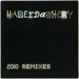 Haberdashery - 2010 Remixes '2010
