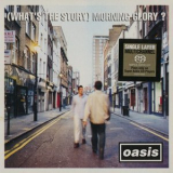 Oasis - (What's The Story) Morning Glory? '1995