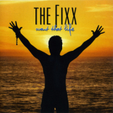 The Fixx - Want That Life '2003