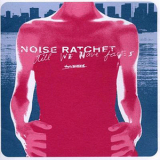 Noise Ratchet - Till We Have Faces '2002