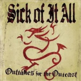 Sick Of It All - Outtakes For The Outcast '2004