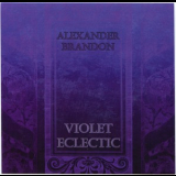 Alexander Brandon - Violet Eclectic '2011