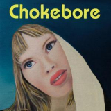 Chokebore - Rare Tracks '2010