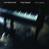 Ketil Bjornstad, Terje Rypdal - Life In Leipzig '2005