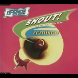 The Free - Shout! (Remixes) '1995
