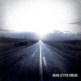 Dead Letter Circus - Dead Letter Circus '2007