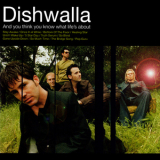 Dishwalla - And You Think You Know What Life's About '1998