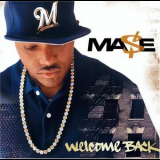 Ma$e - Welcome Back '2004