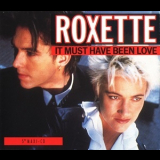 Roxette - It Must Have Been Love '1990