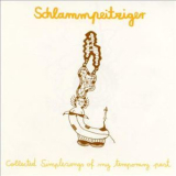 Schlammpeitziger - Collected Simple Songs Of My Temporary Past '2001