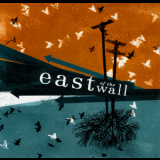 East Of The Wall - East Of The Wall Ep '2006