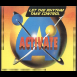 Activate - Let The Rhythm Take Control '1994