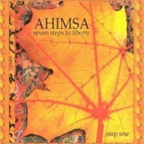 Ahimsa - Seven Steps To Liberty (Step One) '1995