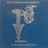 Five Thousand Spirits - Towards Edentea '2011
