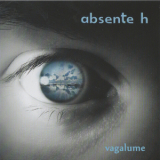 Absente H - Vagalume '2011
