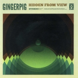 Gingerpig - Hidden From View '2013