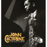 John Coltrane - Fearless Leader (CD1) '2006