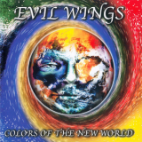 Evil Wings - Colors Of The New World '1999