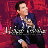 Michael Feinstein - Sinatra Project, Vol. II: The Good Life '2011