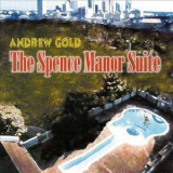 Andrew Gold - The Spence Manor Suite '2000