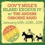 Gov't Mule's Island Exodus IV with Anders Osborne Band - January 16th-20th, 2013 '2013