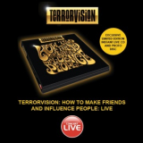 Terrorvision - How To Make Friends (shepherds Bush 2009) '2009