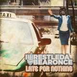 Iwrestledabearonce - Late For Nothing '2013