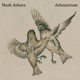 Arbouretum Ft. Hush Arbors - Aureola '2012