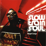 Slow Train Soul - Illegal Cargo '2003