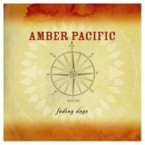 Amber Pacific - Fading Days '2004