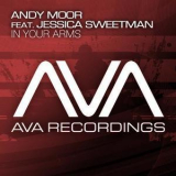 Andy Moor feat. Jessica Sweetman - In Your Arms '2012