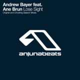 Andrew Bayer feat. Ane Brun - Lose Sight '2013