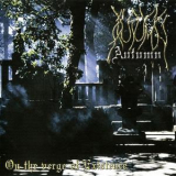 Autumn - On The Verge Of Existence '2003