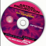Astral Projection - DJ Condom [cds] '2006
