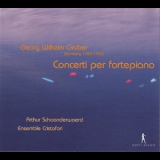 Ensemble Cristofori - Georg Wilhelm Gruber - Concerti Per Fortepiano - Schoonderwoerd '2009