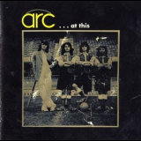 Arc - ...at This '1971