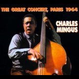 Charles Mingus - The Great Concert, Paris 1964 (2CD) (Reissue 1991) '1964